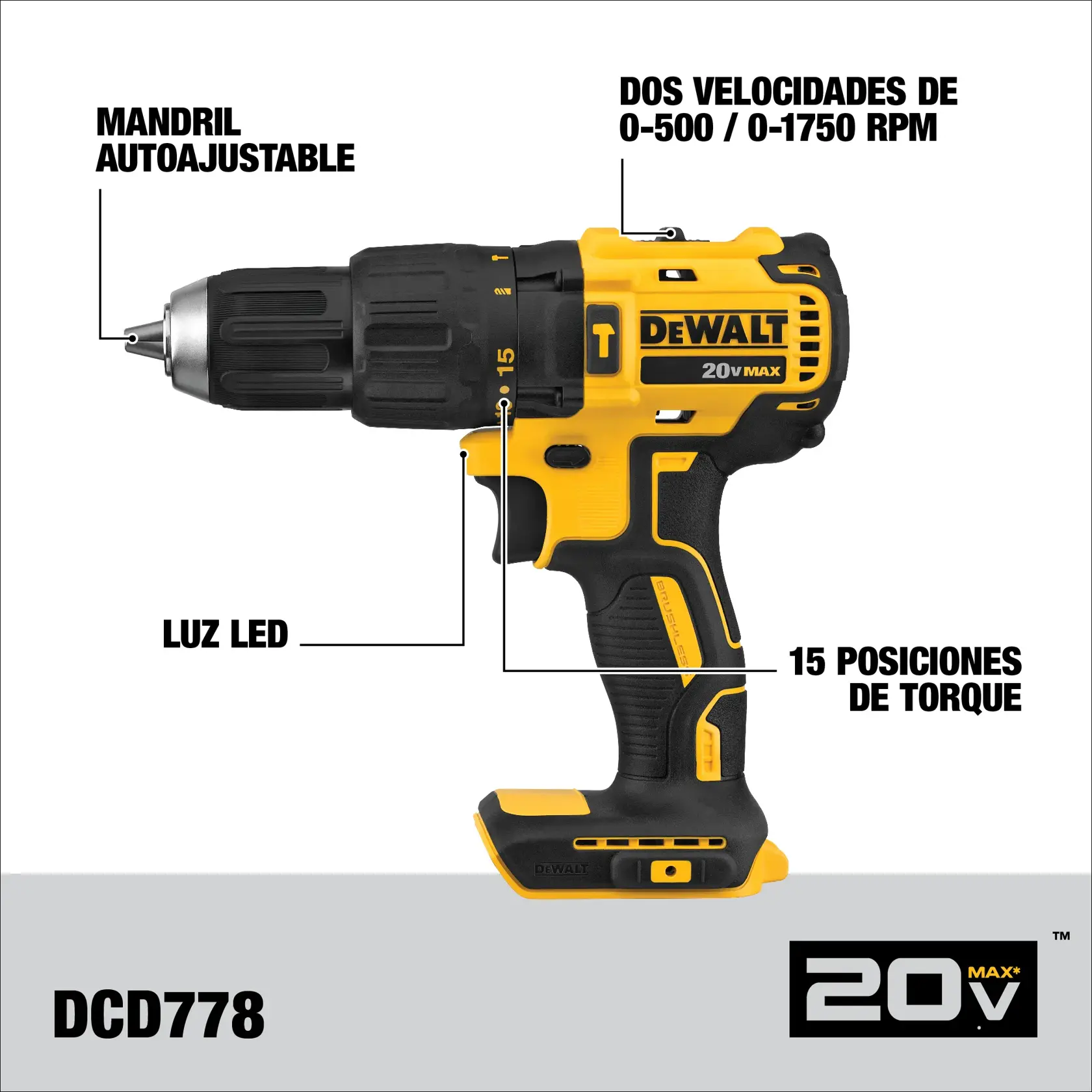 Gráfico que muestra un taladro inalámbrico DEWALT 20V MAX modelo DCD778, con mandril autoajustable, luz LED, dos velocidades (0-500 / 0-1750 RPM) y 15 posiciones de torque.