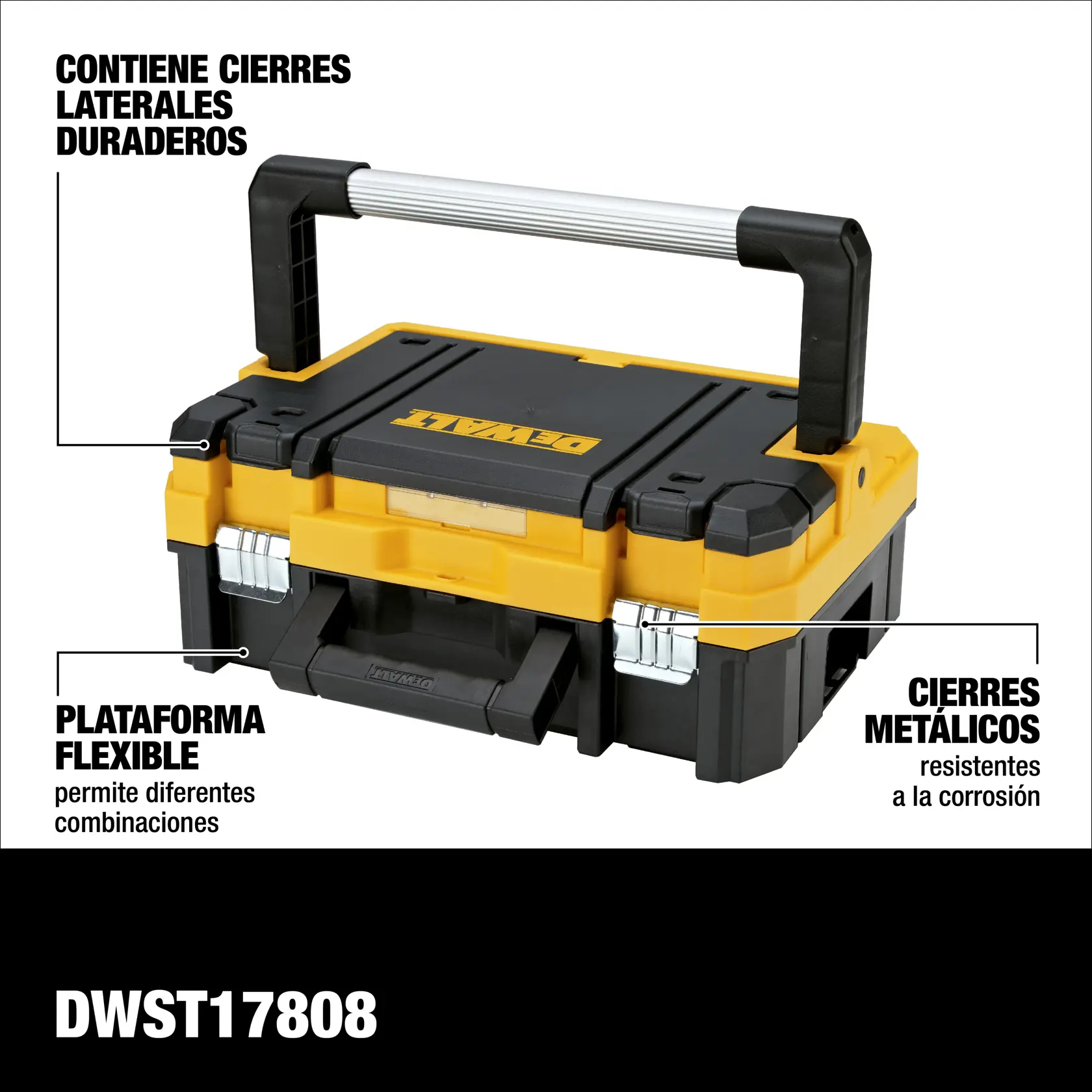 Caja de herramientas DEWALT modelo DWST17808 en color negro y amarillo, con gran asa negra y cierres laterales metálicos. La caja cuenta con cierres laterales duraderos, plataforma flexible para diferentes combinaciones y cierres metálicos resistentes a la corrosión. Etiquetas informativas en español indican estas características.